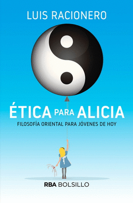 ÉTICA PARA ALICIA. FILOSOFÍA ORIENTAL PARA JÓVENES DE HOY