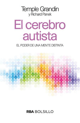 CEREBRO AUTISTA, EL. EL PODER DE UNA MENTE DISTINTA