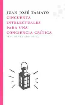 CINCUENTA INTELECTUALES PARA UNA CONCIENCIA CRÍTICA