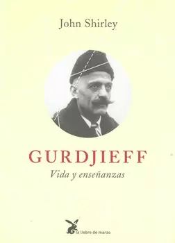 GURDJIEFF VIDA Y ENSEÑANZAS
