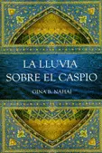 LLUVIA SOBRE EL CASPIO, LA