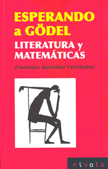 ESPERANDO A GODEL LITERATURA Y MATEMATICAS