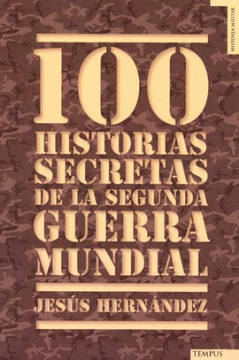 100 HISTORIAS SECRETAS DE LA SEGUNDA GUERRA MUNDIAL