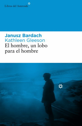 HOMBRE, UN LOBO PARA EL HOMBRE, EL