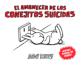 EL AMANECER DE LOS CONEJITOS SUICIDAS