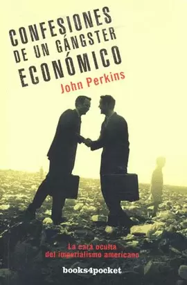 CONFESIONES DE UN GANGSTER ECONOMICO
