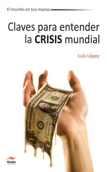 CLAVES PARA ENTENDER LA CRISIS MUNDIAL