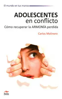 ADOLESCENTES EN CONFLICTO CÓMO RECUPERAR LA ARMONÍA PERDIDA