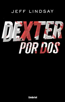 DEXTER POR DOS