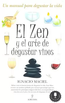 EL ZEN Y EL ARTE DE DEGUSTAR VINOS