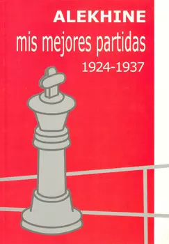 MIS MEJORES PARTIDAS 1924-1937