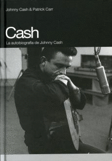 CASH. LA AUTOBIOGRAFIA DE JOHNNY CASH