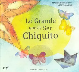 LO GRANDE QUE ES SER CHIQUITO