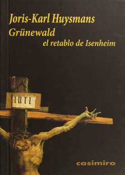 GRUNEWALD EL RETABLO DE ISENHEIM
