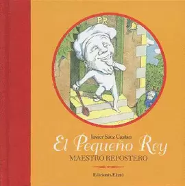 EL PEQUEÑO REY MAESTRO REPOSTERO