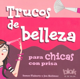 TRUCOS DE BELLEZA PARA CHICAS CON PRISA