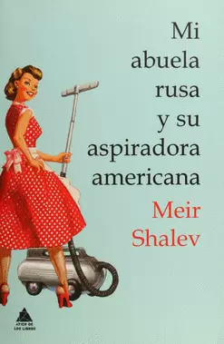 MI ABUELA RUSA Y SU ASPIRADORA AMERICANA