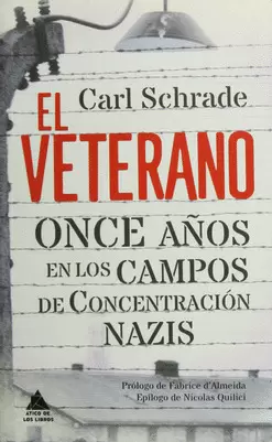 EL VETERANO ONCE AÑOS EN LOS CAMPOS DE CONCENTRACIÓN NAZIS