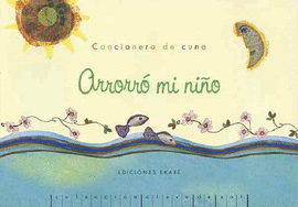 CANCIONERO DE CUNA ARRORRO MI NIÑO