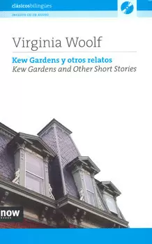 KEW GARDENS Y OTROS RELATOS KEW GARDENS AND OTHER SHORT STORIES C/CD