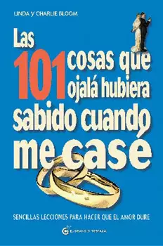 LAS 101 COSAS QUE OJALÁ HUBIERA SABIDO CUANDO ME CASÉ