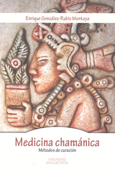 MEDICINA CHAMÁNICA MÉTODOS DE CURACIÓN