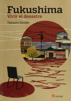 FUKUSHIMA VIVIR EL DESASTRE