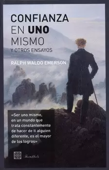 CONFIANZA EN  UNO MISMO Y OTROS ENSAYOS