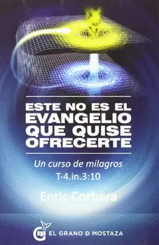 ESTE NO ES EL EVANGELIO QUE QUISO OFRECERTE