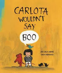 CARLOTA WOULDN'T SAY BOO