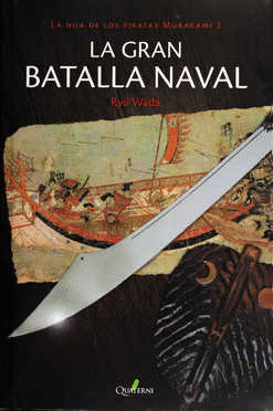 HIJA DE LOS PIRATAS MURAKAMI 2: LA GRAN BATALLA NAVAL, LA