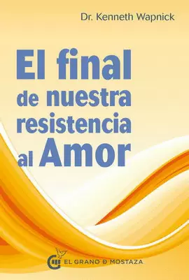 FINAL DE NUESTRA RESISTENCIA AL AMOR, EL