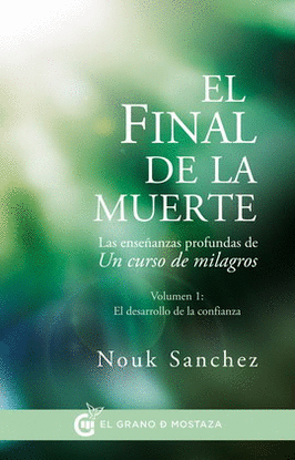 FINAL DE LA MUERTE, EL. VOL. 1: EL DESARROLLO DE LA CONFIANZA