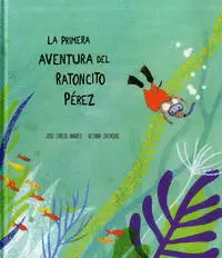 LA PRIMERA AVENTURA DEL RATONCITO PÉREZ