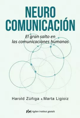 NEUROCOMUNICACIÓN. EL GRAN SALTO EN LAS COMUNICACIONES HUMANAS