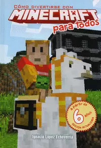 CÓMO DIVERTIRSE CON MINECRAFT PARA TODOS