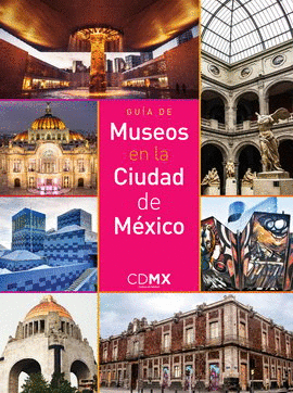 GUÍA DE MUSEOS EN LA CIUDAD DE MÉXICO