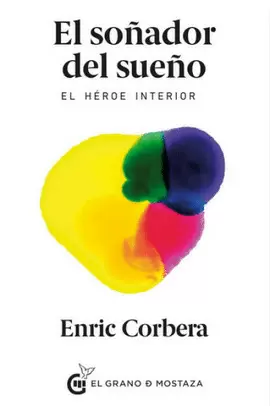 SOÑADOR DEL SUEÑO, EL. EL HEROE INTERIOR
