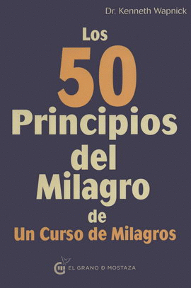 50 PRINCIPIOS DEL MILAGRO DE UN CURSO DE MILAGROS, LOS