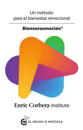 BIONEUROEMOCION. UN METODO PARA EL BIENESTAR EMOCIONAL