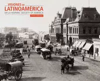 VISIONES DE LATINOAMÉRICA EN LA HISPANIC SOCIETY OF AMERICA