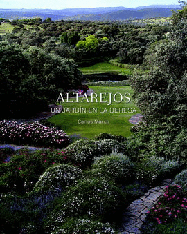 ALTAREJOS. UN JARDIN EN LA DEHESA