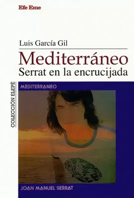 MEDITERRÁNEO. SERRAT EN LA ENCRUCIJADA