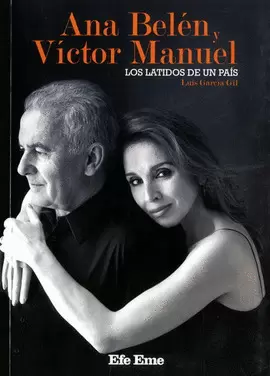 ANA BELÉN Y VÍCTOR MANUEL. LOS LATIDOS DE UN PAÍS
