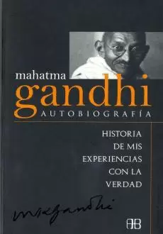 MAHATMA GANDHI. AUTOBIOGRAFIA