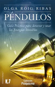 PENDULOS GUIA PRACTICA PARA DETECTAR Y USAR LA ENERGIAS INVISIBLES