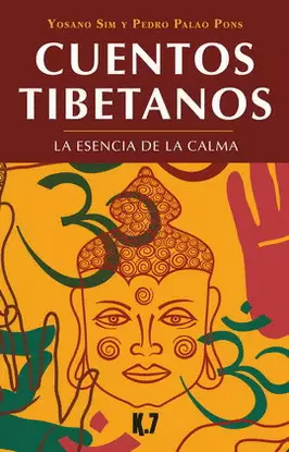 CUENTOS TIBETANOS. LA ESENCIA DE LA CALMA