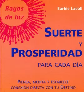 SUERTE Y PROSPERIDAD PARA CADA DÍA