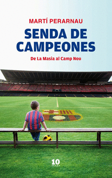 SENDA DE CAMPEONES DE LA MASIA AL CAMP NOU