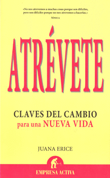 ATRÉVETE CLAVES DEL CAMBIO PARA UNA NUEVA VIDA